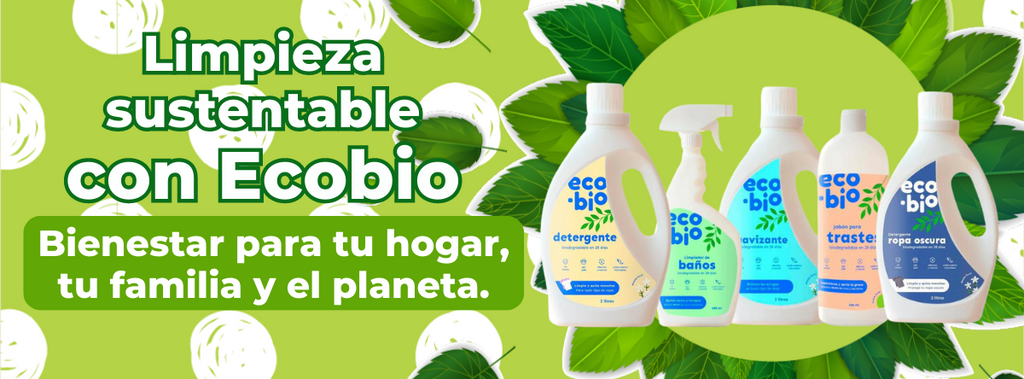 Limpieza sustentable con Ecobio: Bienestar para tu hogar, tu familia y el planeta.